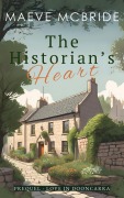 Cover-Bild zum Titel 'The Historian's Heart (Love in Dooncarra, #0)' von 'Maeve McBride'