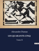 Cover-Bild zum Titel 'LES QUARANTE-CINQ' von 'Alexandre Dumas'
