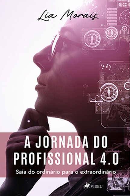 A jornada do Profissional 4.0 - Lia Morais