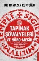 Tapinak Sövalyeleri ve Nöro - Mesih - Ramazan Kurtoglu