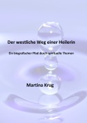 Cover-Bild zum Titel 'Der westliche Weg einer Heilerin' von 'Martina Krug'