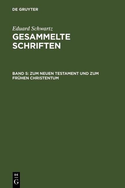 Zum Neuen Testament und zum Frühen Christentum - Eduard Schwartz