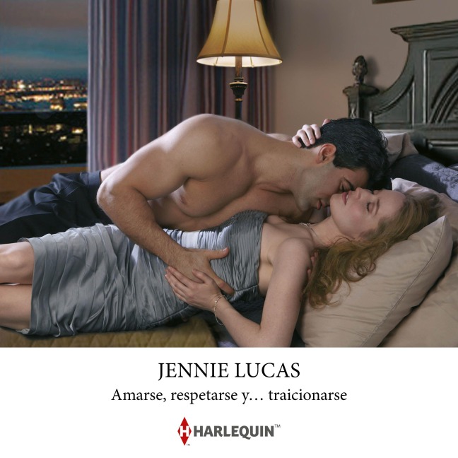 Amarse, respetarse y¿ traicionarse - Jennie Lucas
