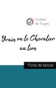 Cover-Bild zum Titel 'Yvain ou le Chevalier au lion de Chrétien de Troyes (fiche de lecture et analyse complète de l'oeuvre)' von 'Chrétien De Troyes'