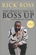 Cover-Bild zum Titel 'The Perfect Day to Boss Up' von 'Rick Ross'