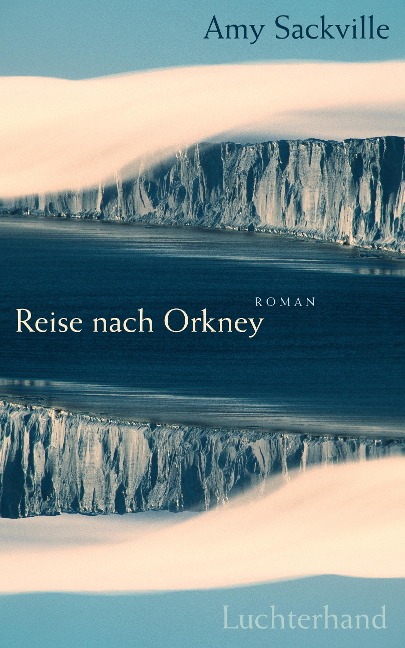 Reise nach Orkney - Amy Sackville