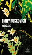 Cover-Bild zum Titel 'Idaho (Spanish Edition)' von 'Emily Ruskovich'