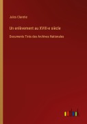 Cover-Bild zum Titel 'Un enlèvement au XVIII-e siècle' von 'Jules Claretie'