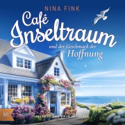Cover-Bild zum Titel 'Cafe Inseltraum und der Geschmack der Hoffnung' von 'Nina Fink'
