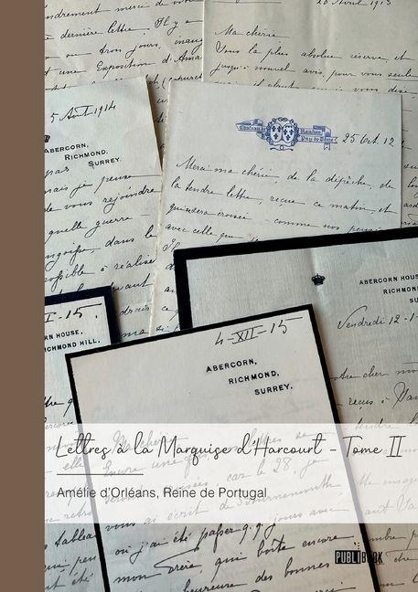 Lettres à la Marquise d'Harcourt - Tome 2 - Fortunade Daviet-Noual