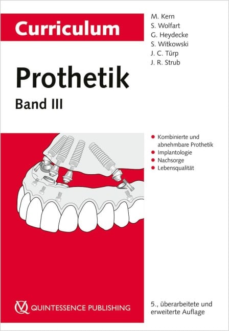 Curriculum Prothetik Band 3 - Matthias Kern, Stefan Wolfart, Guido Heydecke, Siegbert Witkowski, Jens Christoph Türp