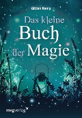 Das kleine Buch der Magie - Gillian Kemp, Anita Krätzer