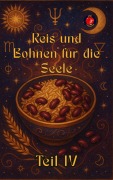 Cover-Bild zum Titel 'Reis und Bohnen für die Seele Teil IV' von 'Alina Rubi'