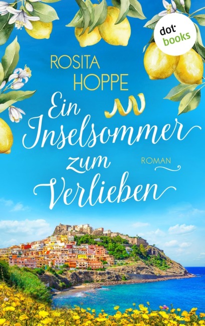 Ein Inselsommer zum Verlieben - Rosita Hoppe