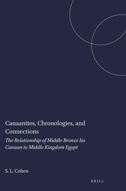 Canaanites, Chronologies, and Connections - Susan L Cohen