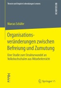 Cover-Bild zum Titel 'Organisationsveränderungen zwischen Befreiung und Zumutung' von 'Marcus Schäfer'