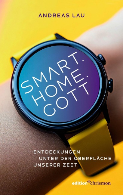 Smart.Home.Gott - Andreas Lau