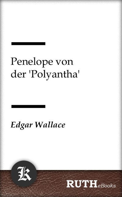Penelope von der 'Polyantha' - Edgar Wallace
