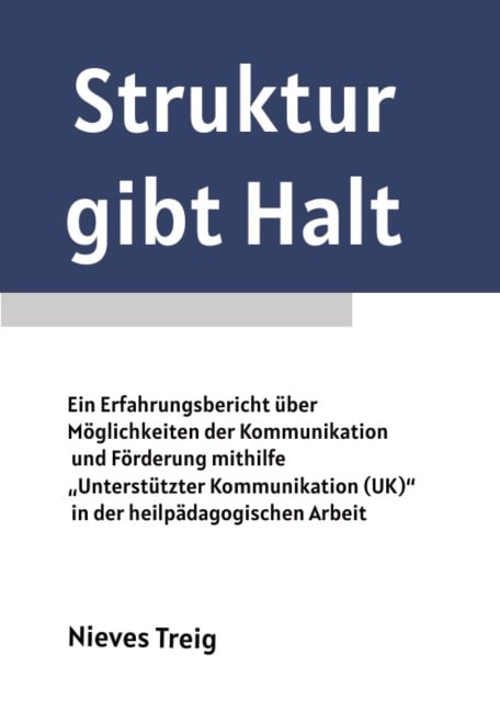 Struktur gibt Halt - Mit Impulsen, Methoden und Anwendungsbeispielen zur Förderung von Teilhabe - Nieves Treig