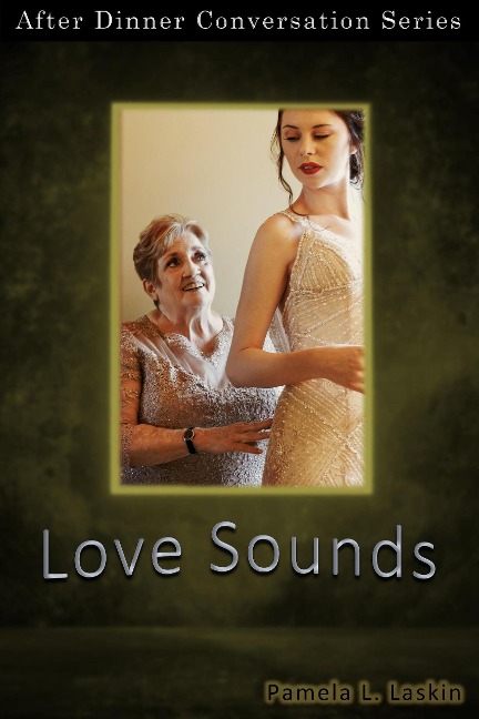 Love Sounds (After Dinner Conversation, #57) - Pamela L. Laskin