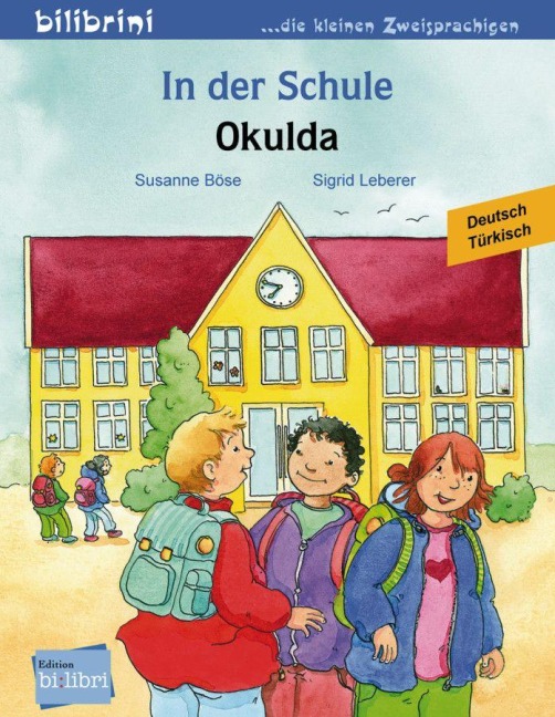 In der Schule. Okulda. Kinderbuch Deutsch-Türkisch - Susanne Böse