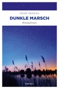 Cover-Bild zum Titel 'Dunkle Marsch' von 'Heike Denzau'