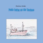 Cover-Bild zum Titel 'Pauls Ferien an der Nordsee' von 'Martina Kalbe'