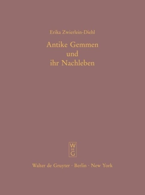 Antike Gemmen und ihr Nachleben - Erika Zwierlein-Diehl