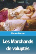 Cover-Bild zum Titel 'Les Marchands de voluptés' von 'Renée Dunan'
