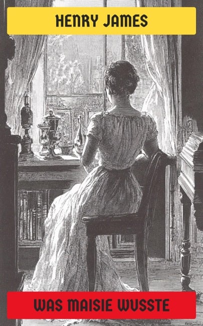 Was Maisie wusste - Henry James