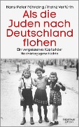 Cover-Bild zum Titel 'Als die Juden nach Deutschland flohen' von 'Hans-Peter Föhrding, Heinz Verfürth'