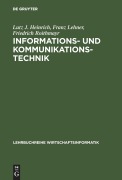 Cover-Bild zum Titel 'Informations- und Kommunikationstechnik' von 'Lutz J. Heinrich, Friedrich Roithmayr, Franz Lehner'