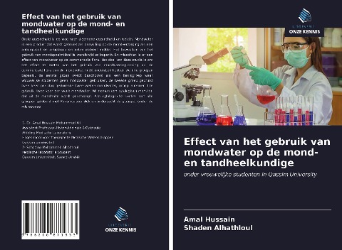 Effect van het gebruik van mondwater op de mond- en tandheelkundige - Amal Hussain, Shaden Alhathloul
