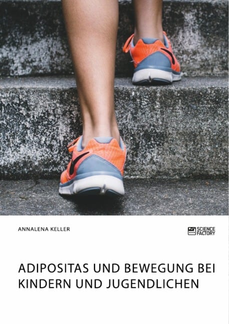 Adipositas und Bewegung bei Kindern und Jugendlichen - Annalena Keller
