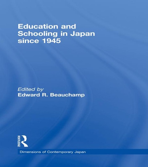 Education and Schooling in Japan since 1945 - 