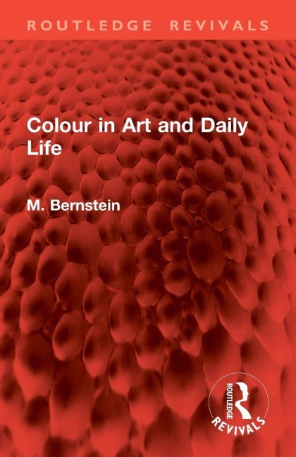 Colour in Art and Daily Life - M. Bernstein