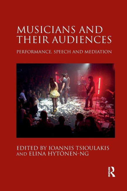 Musicians and their Audiences - Ioannis Tsioulakis, Elina Hytönen-Ng