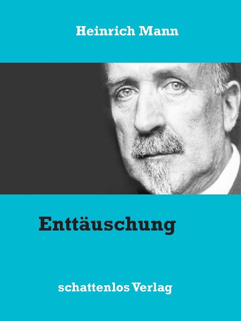 Enttäuschung - Heinrich Mann
