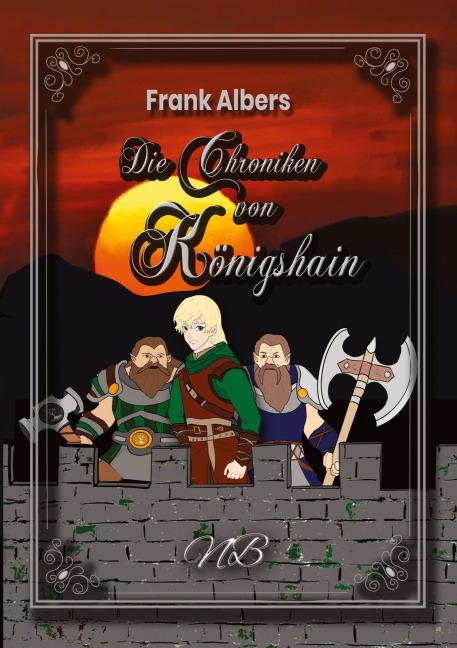 Die Chroniken von Königshain - Frank Albers