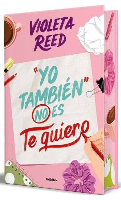Yo También No Es Te Quiero (Edición Cantos Pintados) / Me Too Doesn't Mean I Love You (Sprayed Edges Edition) - Violeta Reed