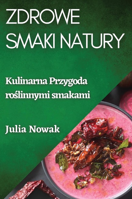 Zdrowe Smaki Natury - Julia Nowak