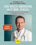 Iss dich gesund mit Dr. Riedl - Matthias Riedl