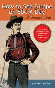 Cover-Bild zum Titel 'How To See Europe on 50¢ a Day' von 'Lee Meriwether'