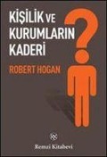 Kisilik ve Kurumlarin Kaderi - Robert Hogan