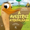 Cover-Bild zum Titel 'A avestruz atrapalhada' von 'Donaldo Buchweitz'