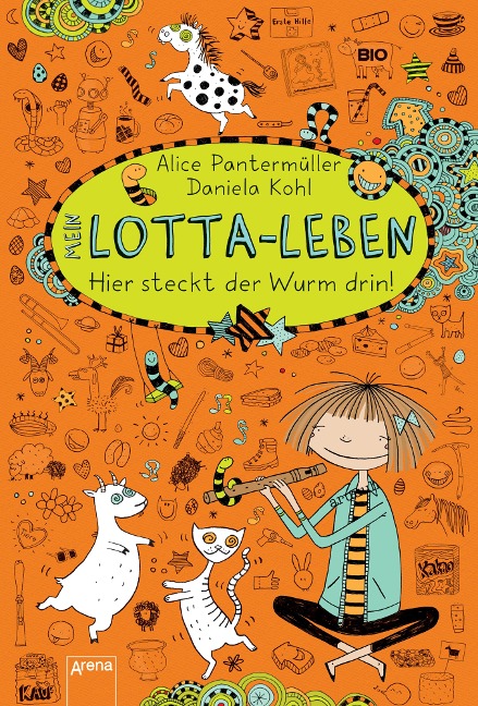 Mein Lotta-Leben (3). Hier steckt der Wurm drin! - Alice Pantermüller