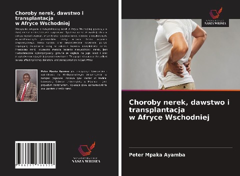 Choroby nerek, dawstwo i transplantacja w Afryce Wschodniej - Peter Mpaka Ayamba