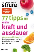 Cover-Bild zum Titel '77 Tipps für mehr Kraft und Ausdauer' von 'Ulrich Strunz'