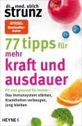 Cover-Bild zum Titel '77 Tipps für mehr Kraft und Ausdauer' von 'Ulrich Strunz'