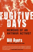 Cover-Bild zum Titel 'Fugitive Days' von 'Bill Ayers'
